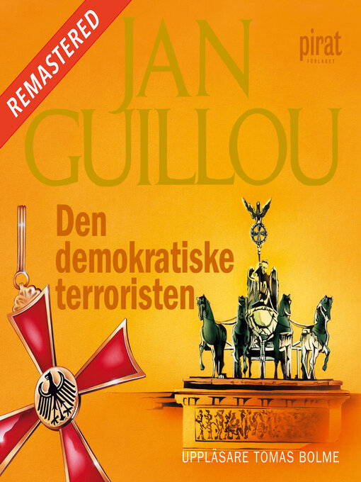 Titeldetaljer för Den demokratiske terroristen av Jan Guillou - Tillgänglig